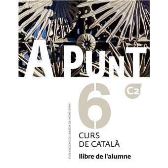 A punt. Curs de català. Llibre de l´´alumne, 6