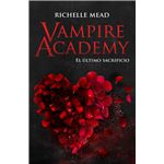 Vampire Academy 6 El Ultimo Sacrificio