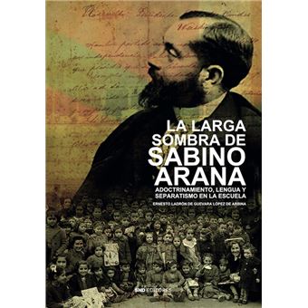 La larga sombra de Sabino Arana - 1