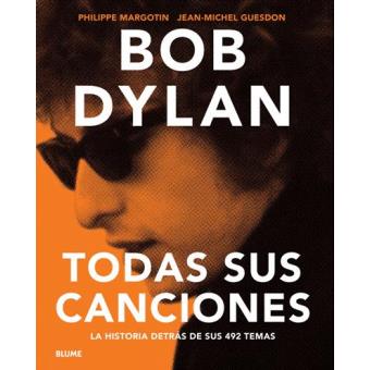Bob Dylan. Todas sus canciones