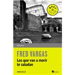 Los que van a morir te saludan