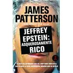 Jeffrey Epstein: Asquerosamente rico