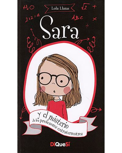 Sara 2 - Sara y el misterio de los profesores extraterrestres