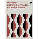 Paisaje Y Patrimonio: Miradas Contemporáneas