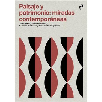Paisaje Y Patrimonio: Miradas Contemporáneas