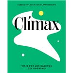 Clímax: viaje por el universo del orgasmo