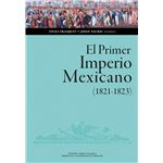 El Primer Imperio Mexicano (1821-1823). Balance, Interpretac