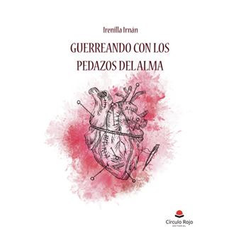 Guerreando Con Los Pedazos Del Alma