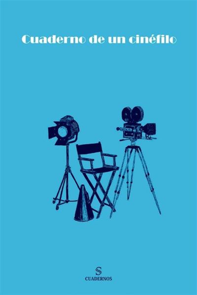 Cuaderno De Un Cinéfilo -