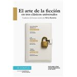 El Arte De La Ficcion En Tres Clasicos Universales