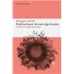Podrías hacer de esto algo bonito
