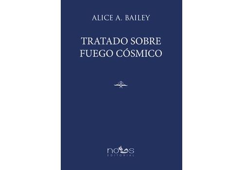Editorial Nous Tratado Sobre Fuego Cósmico - Alice Bailey (Autor)