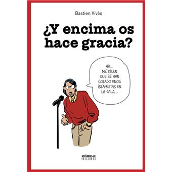 Y Encima Os Hace Gracia
