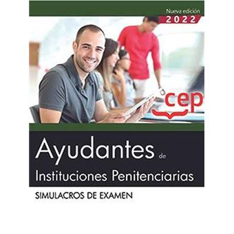 Ayudantes De Instituciones Penitenciarias. Simulacros De Examen - 1