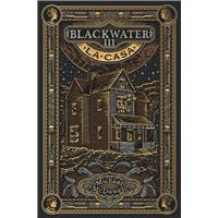 BLACKWATER III. La casa