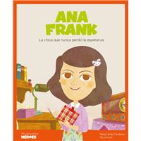 Ana Frank - La chica que nunca perdió la esperanza