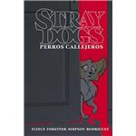 Stray Dogs (Perros Callejeros)