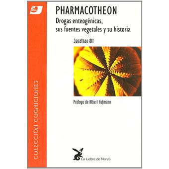 Pharmacotheon - Drogas enteogénicas, sus fuentes vegetales y su historia
