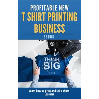 Profitable New T Shirt Printing Business - 1