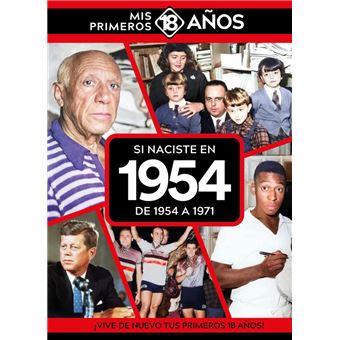 Si Naciste En 1954: De 1954 A 1971