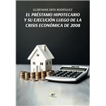 El Préstamo Hipotecario Y Su Ejecución Luego De La Crisis Ec