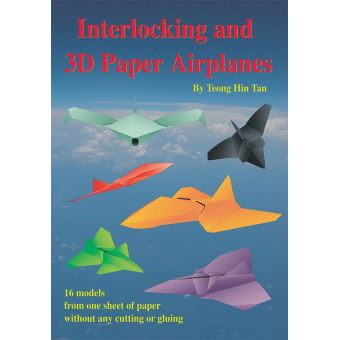 Interlocking and 3D Paper Airplanes - 1
