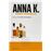 Anna K.