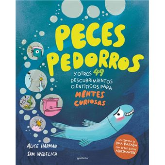 Peces pedorros y otros 49 descubrimientos científicos para m