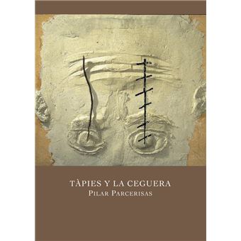 Tapies Y La Ceguera