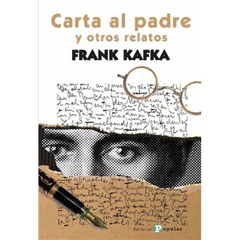 Carta al padre y otros relatos - Franz Kafka -5% en libros | FNAC