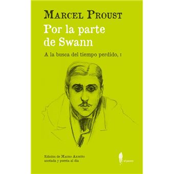 Por la parte de swann. (a la busca del tiempo perdido, i)
