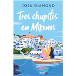 Tres chupitos en mikonos