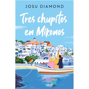 Tres chupitos en mikonos