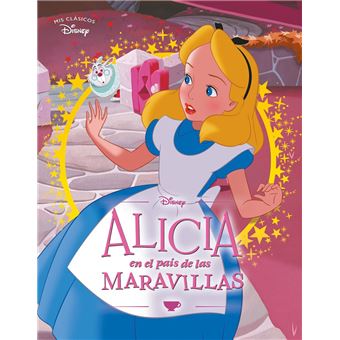Alicia En El País De Las Maravillas (Mis Clásicos Disney)