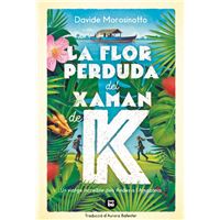 La Flor Perduda Del Xaman De K