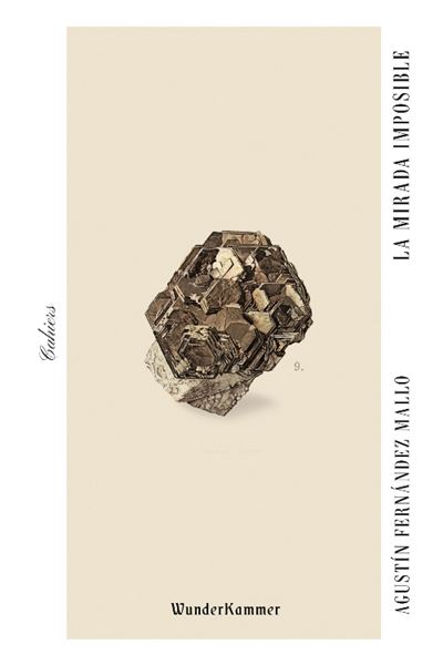 Wunderkammer Claro La Mirada Imposible - Agustín Fernández Mallo (Autor)