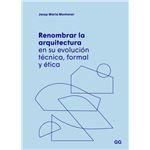 Renombrar la arquitectura en su evolución técnica, formal y