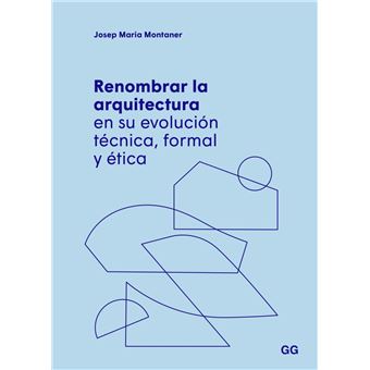 Renombrar la arquitectura en su evolución técnica, formal y
