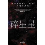 Estrellas rotas - II antología de ciencia ficción china contemporánea