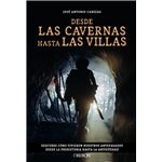 Desde Las Cavernas Hasta Las Villas