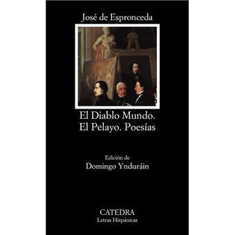 El diablo mundo. El Pelayo. Poesías