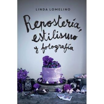 Repostería, estilismo y fotografía