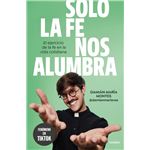 Solo la fe nos alumbra