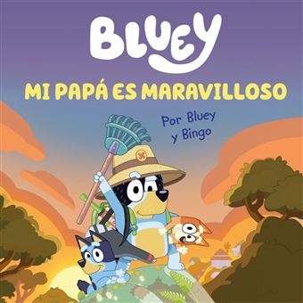 Bluey. Un cuento 7 - Mi papá es maravilloso (edición en español) - 1