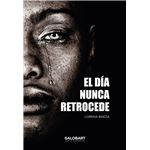 El Dia Nunca Retrocede