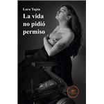 La Vida No Pidió Permiso