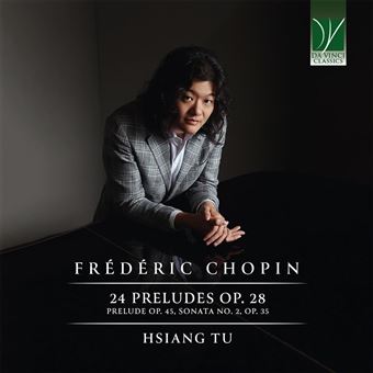 Chopin : 24 Préludes Op.28, Prélude Op.45, Sonate n°2 Op.35 - CD