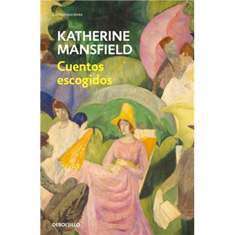 Cuentos escogidos - Katherine Mansfield, De Andreis, Ester;, De La  Escalera, Ma, De Andreis, Esther;De La Escalera, Manue · 5% de descuento |  Fnac