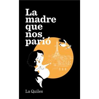 La madre que nos parió