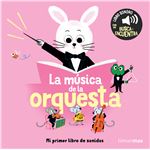 La Musica De La Orquesta-Mi Primer Libro De Sonidos